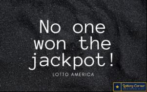 Latest Lotto America numbers for Wed,July1st,2020. No one win the jackpot this time